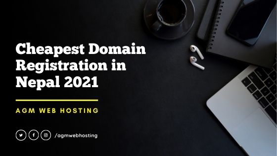 Cheapest domain registration in Nepal 2021