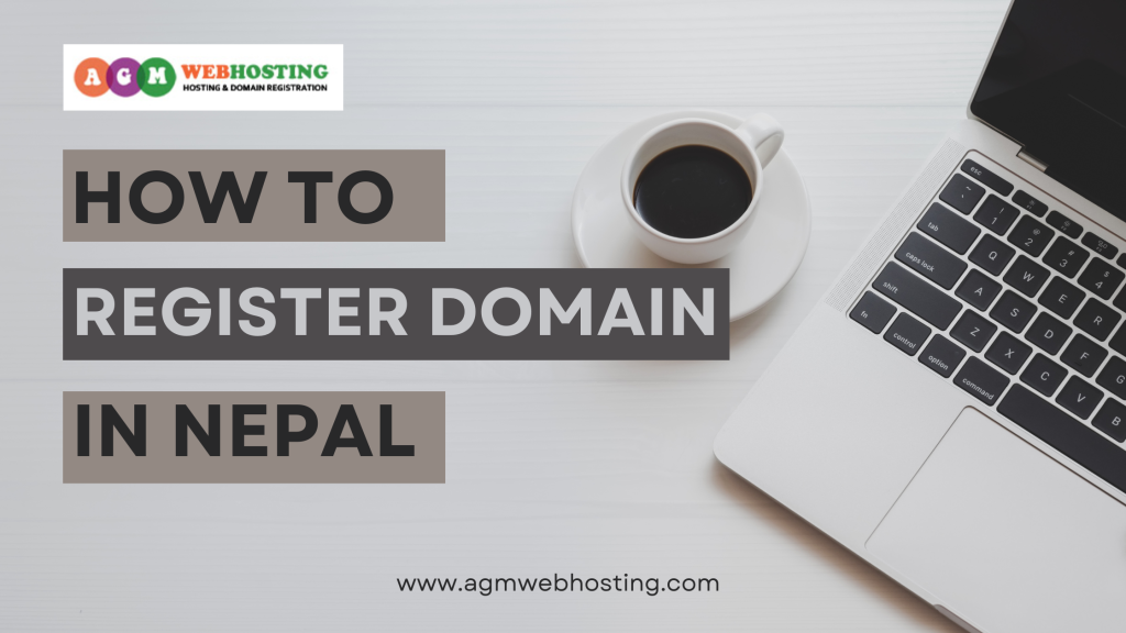 How to Register Domain in Nepal | AGM Web Hosting | AGM Web Hosting